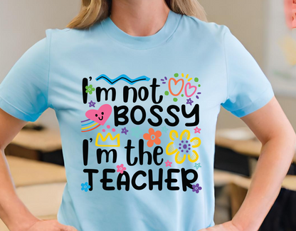 I'm Not Bossy I'm the Teacher