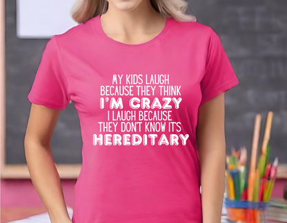 My Kids Laugh Because They Think I'm Crazy