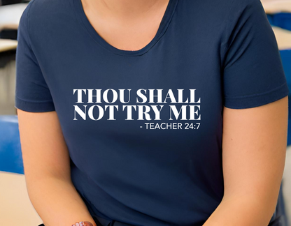 Thou Shall Not Try Me