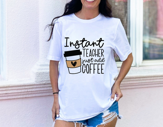 Instant Teacher, Just Add Coffee