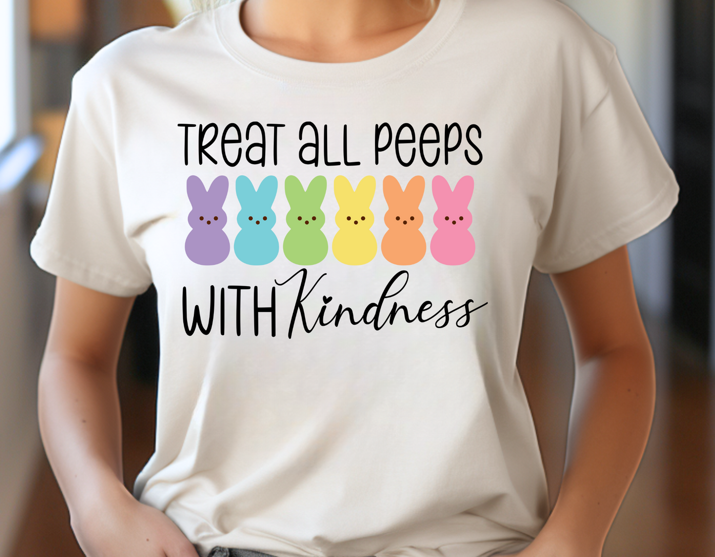 Treat All Peeps with Kindness