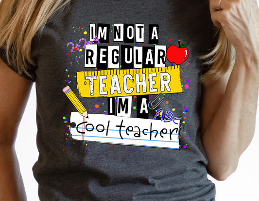 I'm Not a Regular Teacher, I'm a Cool Teacher