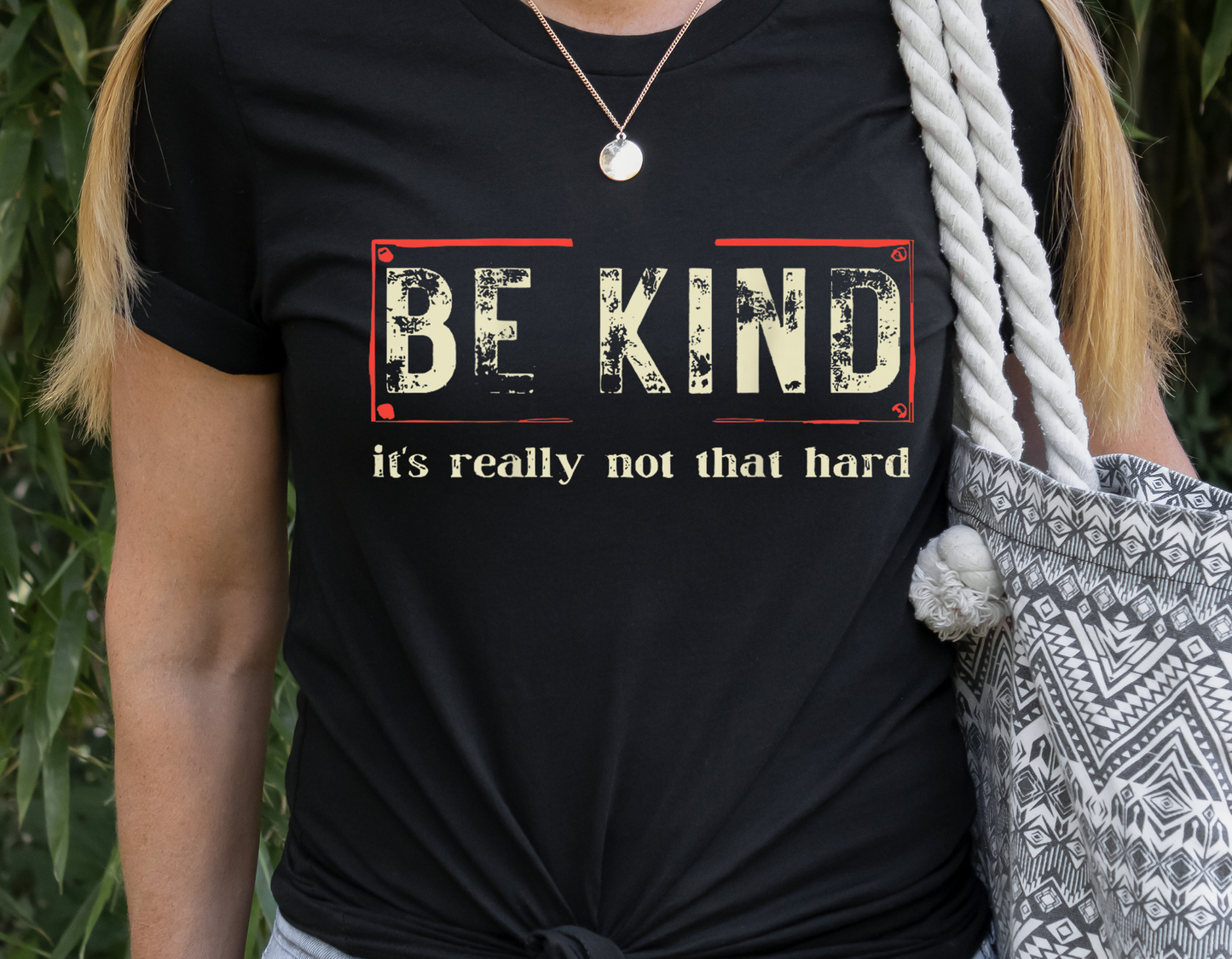 Be Kind It's Really Not That Hard