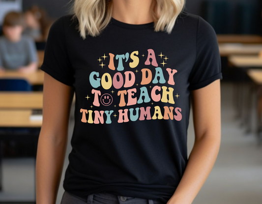 It's a Good Day to Teach Tiny Humans