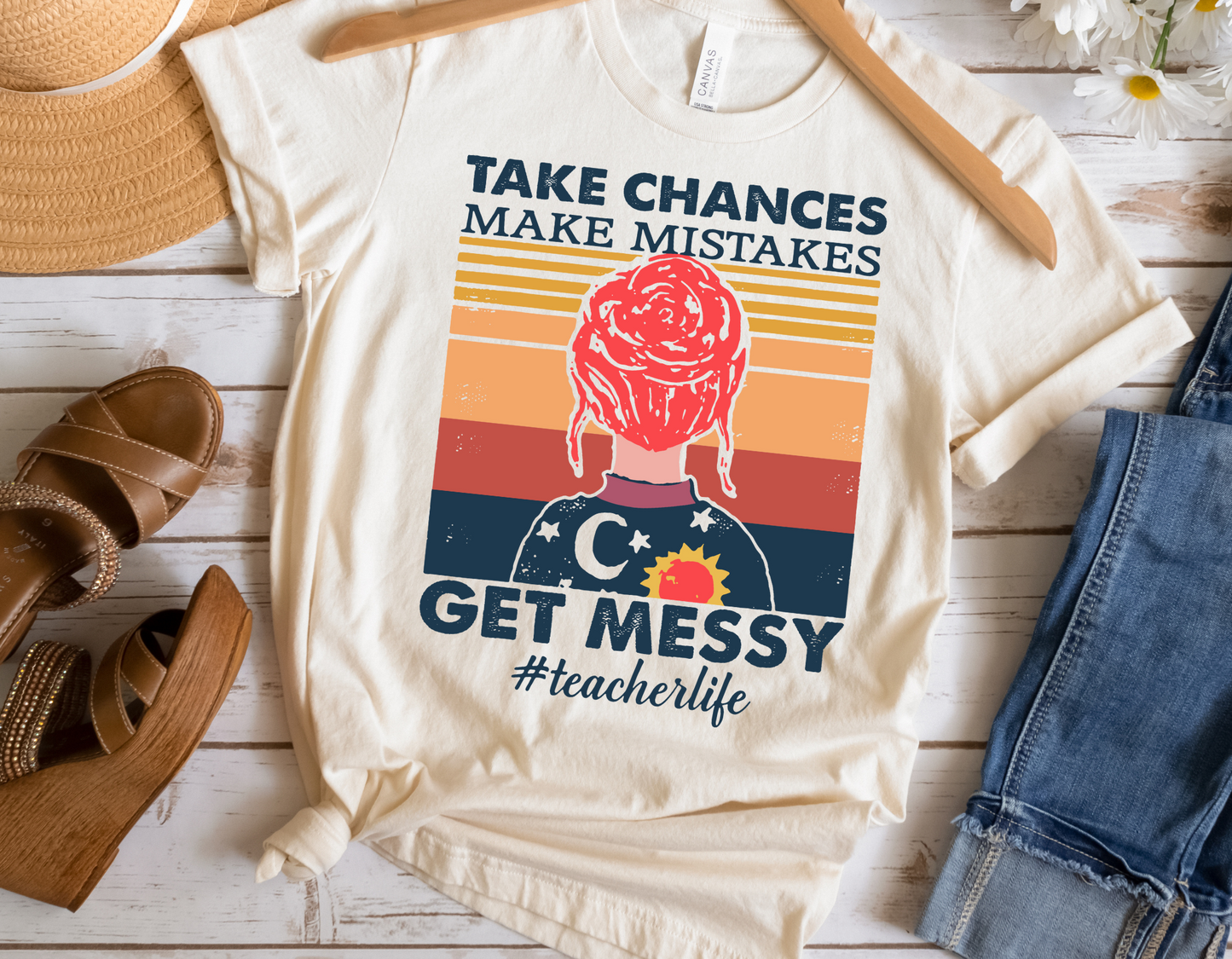 Take Chances, Make Mistakes, Get Messy