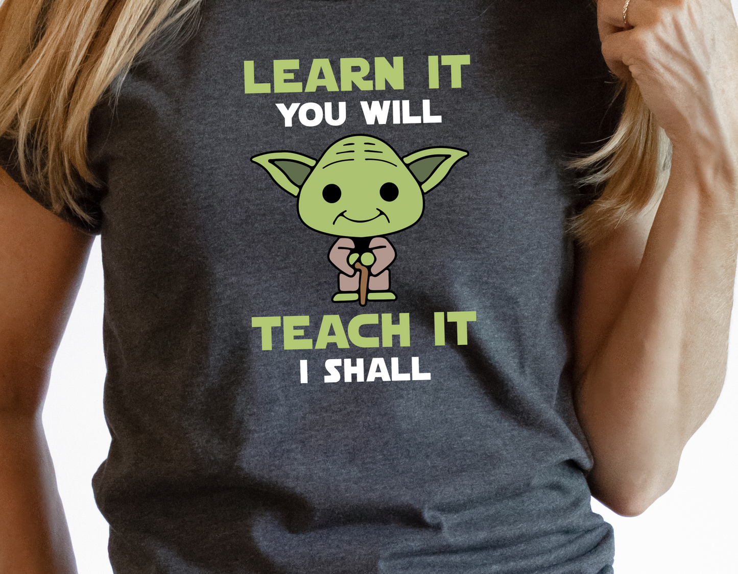 Learn It You Will, Teach It I Shall