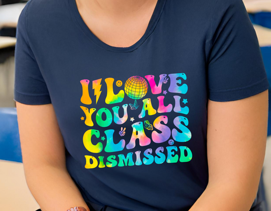 I Love You All Class Dismissed Neon